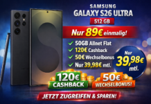 Samsung Galaxy S26 Ultra 512GB für einmalig 89 Euro mit 50GB Allnet Flat und 120€ Cashback und 50 Euro Wechselbonus nur 39.98 Euro monatlich Samsung Galaxy S26 Ultra 512GB für einmalig 89 Euro mit 50GB Allnet Flat und 120€ Cashback und 50 Euro Wechselbonus nur 39.98 Euro monatlich