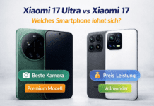 Xiaomi 17 Ultra oder Xiaomi 17? Der große Vergleich mit Kaufempfehlung Xiaomi 17 Ultra oder Xiaomi 17 Der große Vergleich mit Kaufempfehlung